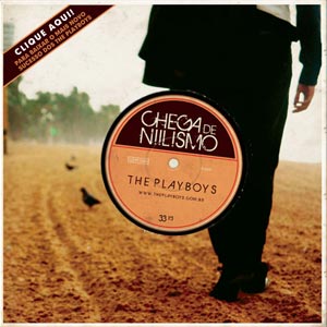 The Playboys - Chega de Niilismo
