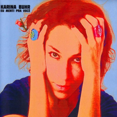 Resenha: Karina Buhr – Eu Menti pra Você